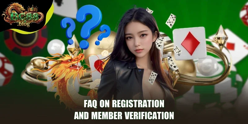 FAQ on registration and member verification