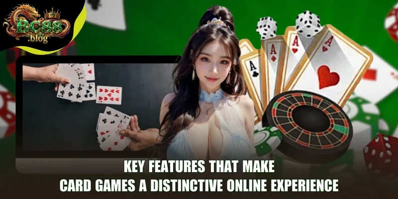 Key features that make Card Games a distinctive online experience