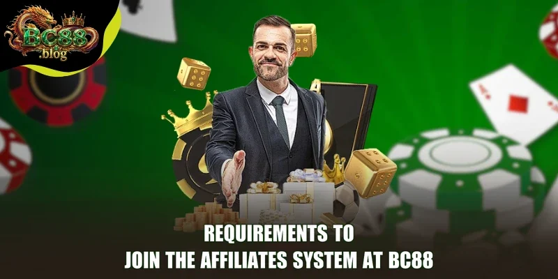 Requirements to join the Affiliates system at BC88