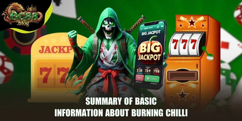 Summary of Basic Information About Burning Chilli